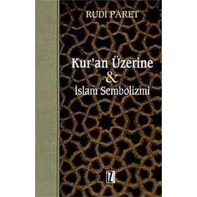 KUR'AN ÜZERİNE İSLAM SEMBOLIZMI - RUDI PARET