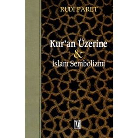 KUR'AN ÜZERİNE İSLAM SEMBOLIZMI - RUDI PARET