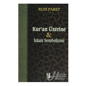 KUR'AN ÜZERİNE İSLAM SEMBOLIZMI - RUDI PARET