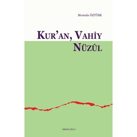 Kur’an Vahiy Nüzul - Mustafa Öztürk