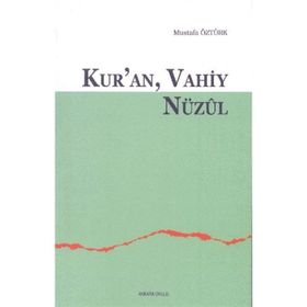 Kur’an Vahiy Nüzul - Mustafa Öztürk