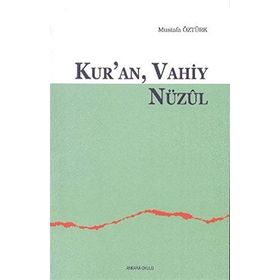 Kur’an Vahiy Nüzul - Mustafa Öztürk