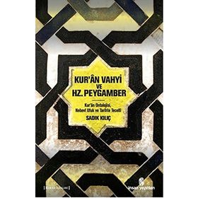 Kur’an Vahyi ve Hz. Peygamber - Sadık Kılıç