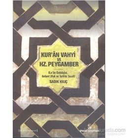 Kur’an Vahyi ve Hz. Peygamber - Sadık Kılıç
