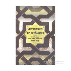 Kur’an Vahyi ve Hz. Peygamber - Sadık Kılıç