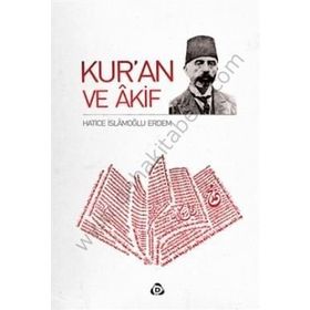 Kuran ve Akif - Hatice İslamoğlu Erdem