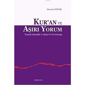 Kur’an ve Aşırı Yorum - Mustafa Öztürk