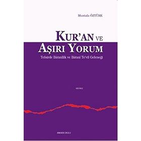 Kur’an ve Aşırı Yorum - Mustafa Öztürk