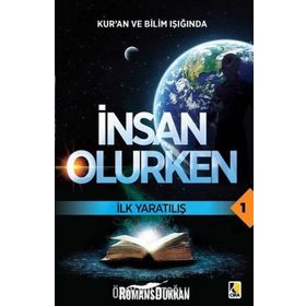 Kuran ve Bilim Işığında İnsan Olurken / İlk Yaratılış 1 - Özay Polatoğlu