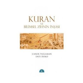 Kuran ve Bilimsel Zihnin İnşası - Enis Doko Prof. Dr. Caner Taslaman Caner Taslaman