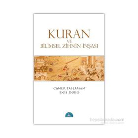 Kuran ve Bilimsel Zihnin İnşası - Enis Doko Prof. Dr. Caner Taslaman Caner Taslaman