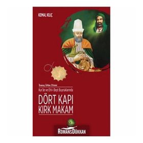 Kur’an ve Ehl-i Beyt Buyruklarında Dört Kapı Kırk Makam - Kemal Kılıç