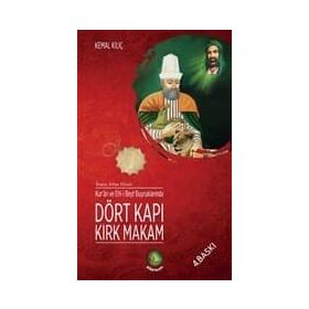 Kur’an ve Ehl-i Beyt Buyruklarında Dört Kapı Kırk Makam - Kemal Kılıç