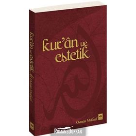 KUR'AN VE ESTETIK - OSMAN MUTLUEL