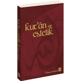KUR'AN VE ESTETIK - OSMAN MUTLUEL