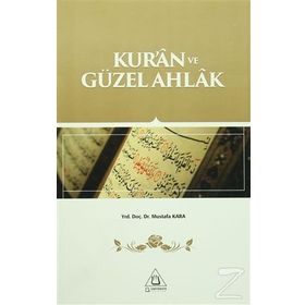 Kur’an ve Güzel Ahlak - Mustafa Kara