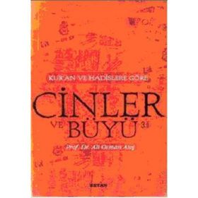 KUR'AN VE HADISLERE GÖRE CINLER VE BÜYÜ - ALI OSMAN ATEŞ
