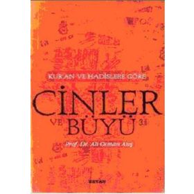KUR'AN VE HADISLERE GÖRE CINLER VE BÜYÜ - ALI OSMAN ATEŞ