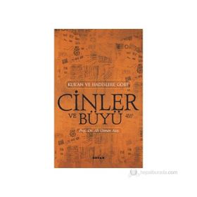 KUR'AN VE HADISLERE GÖRE CINLER VE BÜYÜ - ALI OSMAN ATEŞ