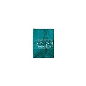 Kur'an ve Hadislere Göre Şeytan ve Satanizm Ali Osman Ateş
