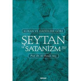 Kur'an ve Hadislere Göre Şeytan ve Satanizm Ali Osman Ateş