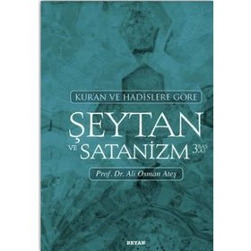 Kur'an ve Hadislere Göre Şeytan ve Satanizm Ali Osman Ateş