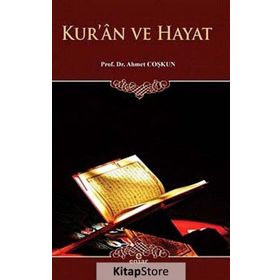 Kur’an ve Hayat - Ahmet Coşkun