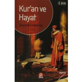 KUR'AN VE HAYAT - CELALEDDIN VATANDAŞ