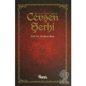KUR`AN VE HIKMET IŞIĞINDA CEVŞEN ŞERHİ - ABDÜLAZİZ HATIP