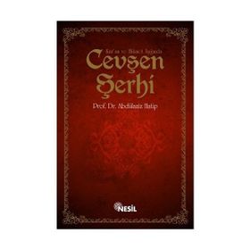 KUR`AN VE HIKMET IŞIĞINDA CEVŞEN ŞERHİ - ABDÜLAZİZ HATIP