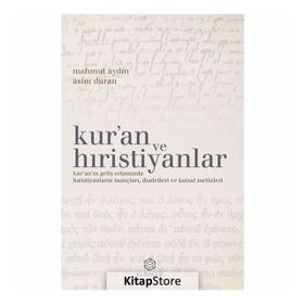Kur’an ve Hıristiyanlar - Asim Duran