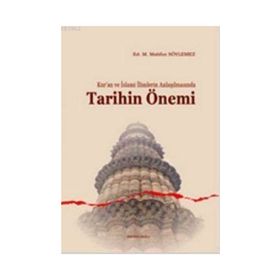 KUR'AN VE İSLAMI İLIMLERIN ANLAŞILMASINDA TARIHIN ÖNEMI - KOLEKTIF
