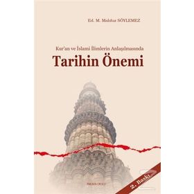 KUR'AN VE İSLAMI İLIMLERIN ANLAŞILMASINDA TARIHIN ÖNEMI - KOLEKTIF