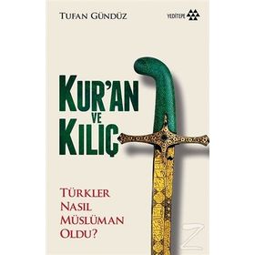Kur’an ve Kılıç - Tufan Gündüz