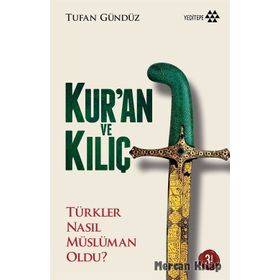 Kur’an ve Kılıç - Tufan Gündüz