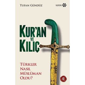 Kur’an ve Kılıç - Tufan Gündüz