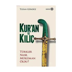 Kur’an ve Kılıç - Tufan Gündüz