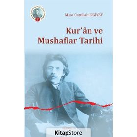 Kur'an ve Mushaflar Tarihi - Musa Carullah Bigiyef