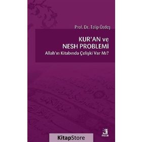 KUR`AN VE NESH PROBLEMI - TALIP ÖZDEŞ
