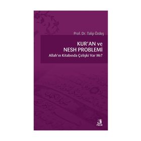 KUR`AN VE NESH PROBLEMI - TALIP ÖZDEŞ