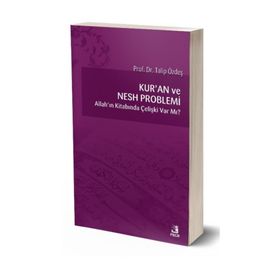 KUR`AN VE NESH PROBLEMI - TALIP ÖZDEŞ