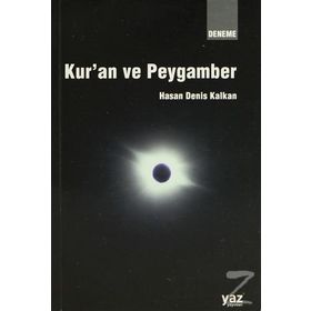 Kur’an ve Peygamber - Hasan Denis Kalkan