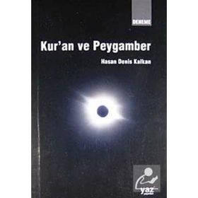 Kur’an ve Peygamber - Hasan Denis Kalkan