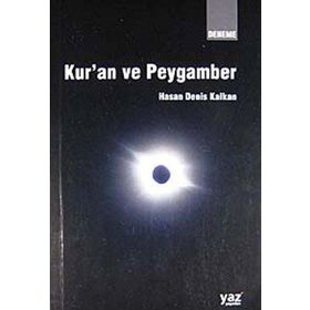 Kur’an ve Peygamber - Hasan Denis Kalkan