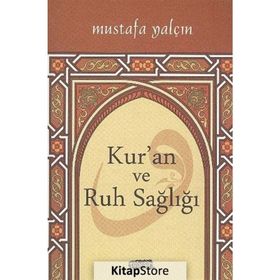 Kur'an Ve Ruh Sağlığı - Mustafa Yalçın
