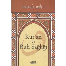 Kur'an Ve Ruh Sağlığı - Mustafa Yalçın