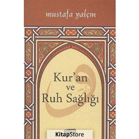 Kur'an Ve Ruh Sağlığı - Mustafa Yalçın