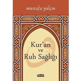 Kur'an Ve Ruh Sağlığı - Mustafa Yalçın