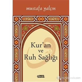 Kur'an Ve Ruh Sağlığı - Mustafa Yalçın