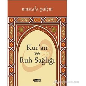 Kur'an Ve Ruh Sağlığı - Mustafa Yalçın